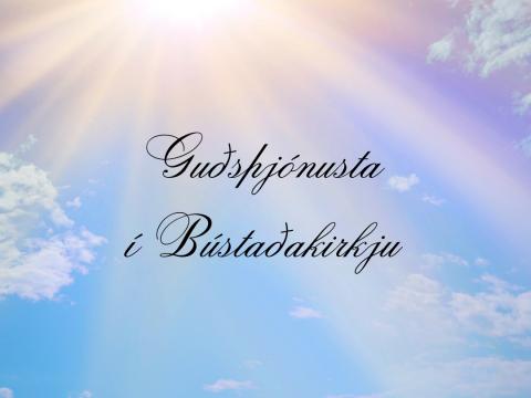 Guðsþjónusta í Bústaðakirkju